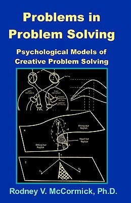 Problems in Problem Solving : Psychological Models of Creative Problem Solving