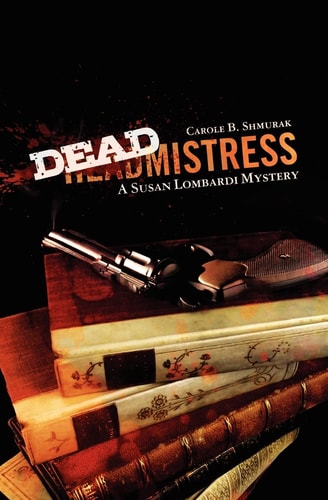 Deadmistress A Susan Lombardi Mystery