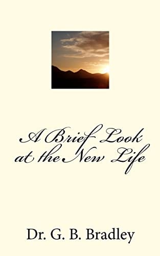 A Brief Look at the New Life