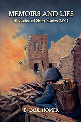 Memoirs and Lies And Collected Short Stories 2011