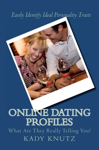 Online Dating Profiles What Are They Really Telling You?
