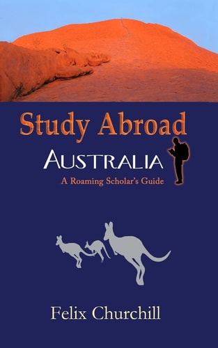 Study Abroad Australia A Roaming Scholar's Guide