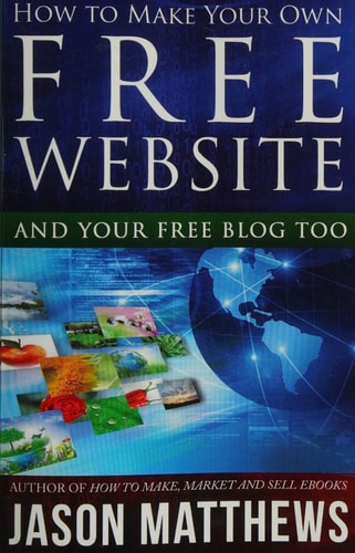 How to Make Your Own Free Website And Your Free Blog Too