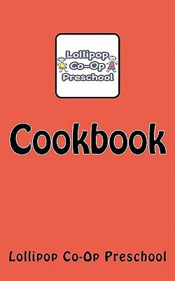 Lollipop Co-Op Preschool Cookbook