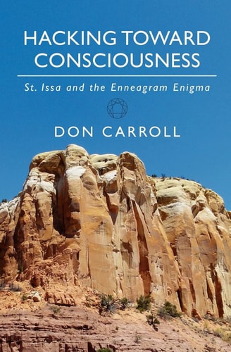 Hacking Toward Consciousness St Issa and the Enneagram Enigma
