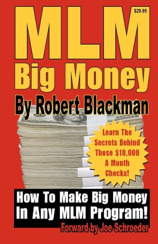 MLM Big Money Learn the Secrets Behind Those $10,000 a Month Checks!