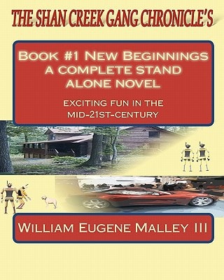 The Shan Creek Gang Chronicle's Book 1 New Beginnings