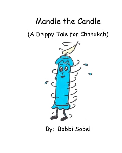 Mandle the Candle A Drippy Tale for Chanukah