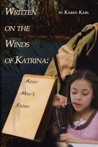 Written on the Winds of Katrina Addy May's Story