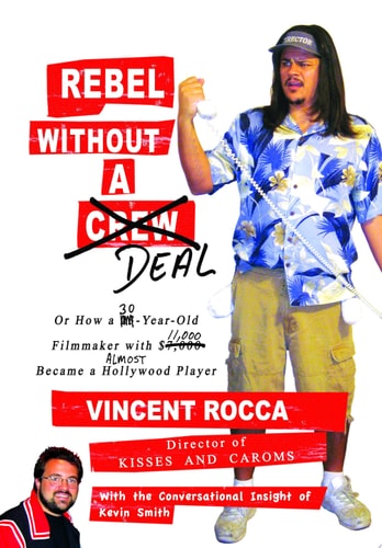 Rebel Without a Deal Or, How a 30-Year-Old Filmmaker with $11,000 Almost Became a Hollywood Player