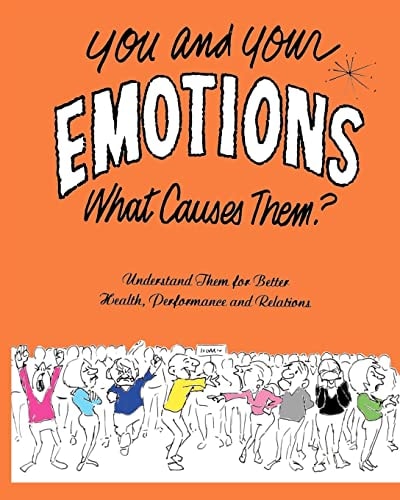 You and Your Emotions What Causes Them?