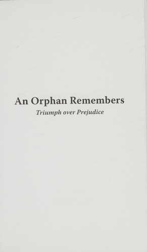An Orphan Remembers Triumph Over Prejudice