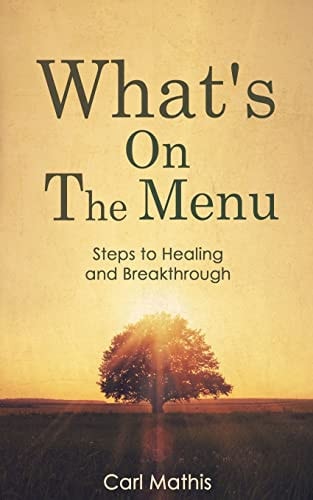 What's on the Menu? Steps to Healing and Breakthrough
