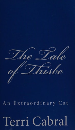 The Tale of Thisbe An Extraordinary Cat