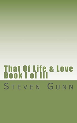 That of Life and Love Book I of III