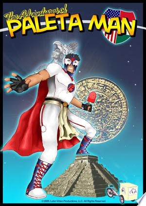 The Adventures of Paleta Man