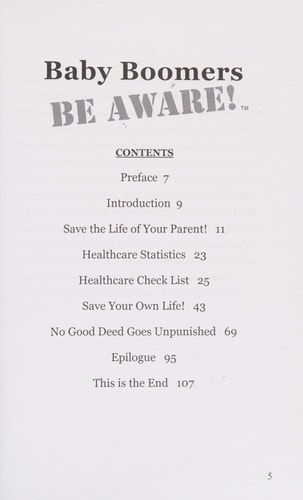 Baby Boomers Be Aware! Vital Insights Into/About - The Healthcare System, In-Home Caregivers/Agencies, Convalescent/Nursing Homes, Doctors, Medicines, Family, Senior Services, Medicare, Reverse Mortgages, Banking, Money, the United States Justice System a
