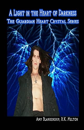 A Light in the Heart of Darkness The Guardian Heart Crystal Series