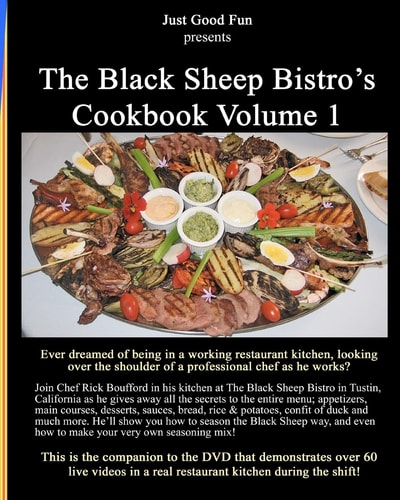 The Black Sheep Bistro's Cookbook Volume 1 Companion to the Black Sheep's Video Cookbook