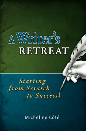 A Writer's Retreat Starting from Scratch to Success!