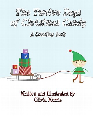 The Twelve Days of Christmas Candy A Counting Book