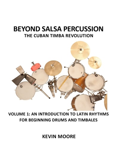 Beyond Salsa Percussion-The Cuban Timba Revolution An Introduction to Latin Rhythms for Beginning Drums and Timbales