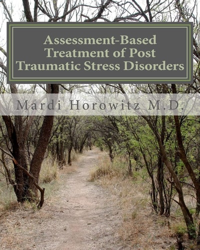 Assessment-Based Treatment of Post Traumatic Stress Disorders A
