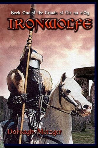 Ironwolfe Book One of the Triads of Tir Na N'Og