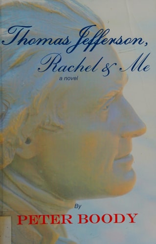 Thomas Jefferson, Rachel and Me