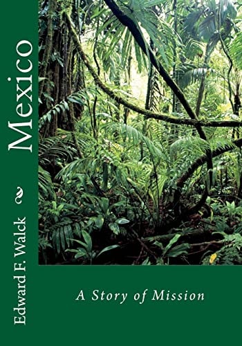 Mexico A Story of Mission