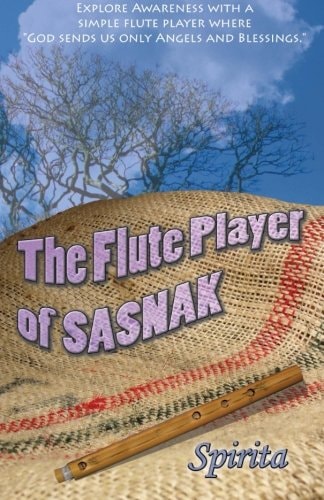 The Flute Player of SASNAK The Spirita Collection
