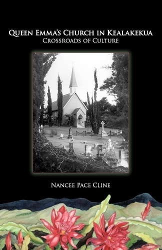 Queen Emma's Church in Kealakekua Crossroads of Culture
