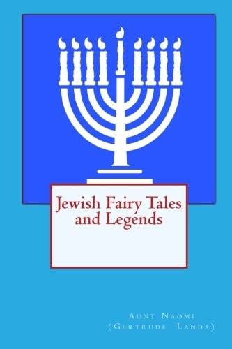Jewish Fairy Tales and Legends