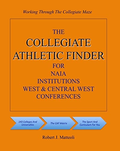 The COLLEGIATE ATHLETIC FINDER For NAIA Institutions, West And Central West Conferences