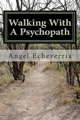 Walking With a Psychopath