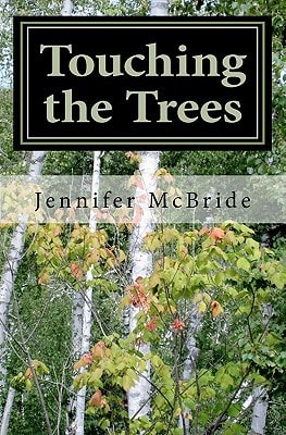 Touching the Trees
