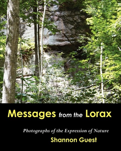 Messages from the Lorax Photographs of the Expression of Nature