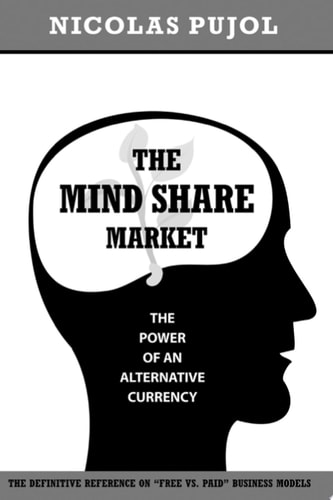 The Mind Share Market The Power of an Alternative Currency