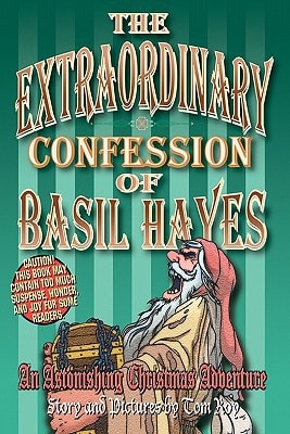 The Extraordinary Confession of Basil Hayes An Astonishing Christmas Adventure