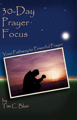 30-Day Prayer Focus Your Pathway To Powerful Prayer