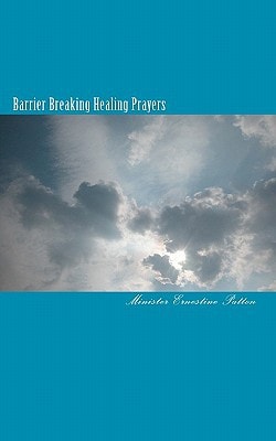 Barrier Breaking Healing Prayers
