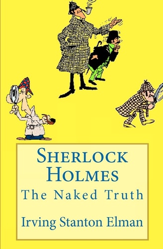 Sherlock Holmes The Naked Truth