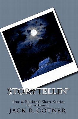Storytellin' True and Fictional Short Stories of Arkansas