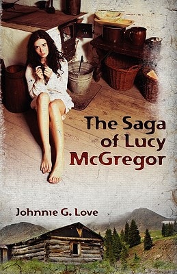 The Saga of Lucy McGregor A Story of Courage and Survival