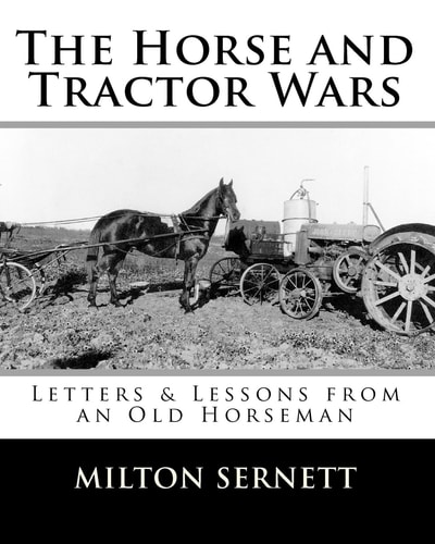 The Horse and Tractor Wars Letters and Lessons from an Old Horseman