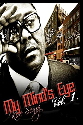 My Mind's Eye Life, Pain and Love
