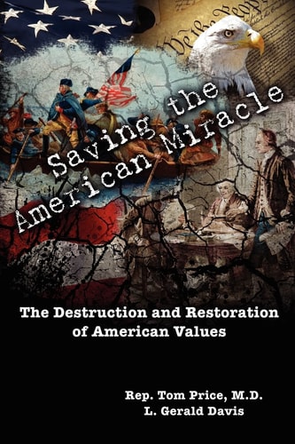 Saving the American Miracle The Destruction and Restoration of American Values
