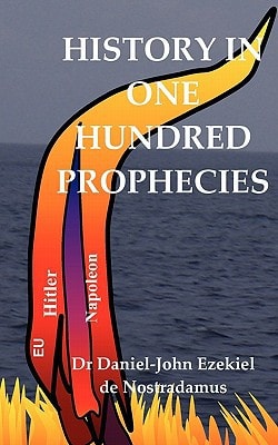 History in One Hundred Prophecies The Globalisation and the Antichrist in the Book of Revelation