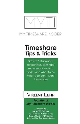 Timeshare Tips and Tricks Stay at Five Star Resorts for Pennies, Eliminate Maintenance Costs, Trade, What to Do When You Don't Want It Anymore