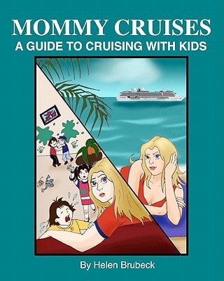 Mommy Cruises A Guide to Cruising with Kids